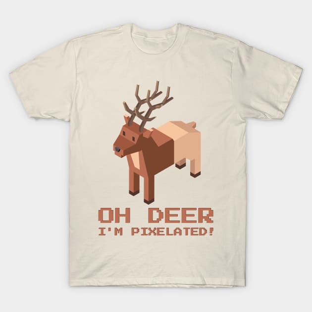 Oh Deer, I'm Pixelated! - The Ultimate Tee for Reindeer Games T-Shirt by WeAreTheWorld